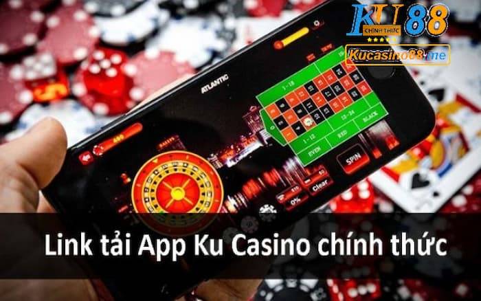 Tải Ku Casino App 